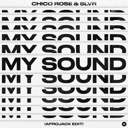 SLVR, Chico Rose - My Sound (Afrojack Extended Edit) [190296452635]